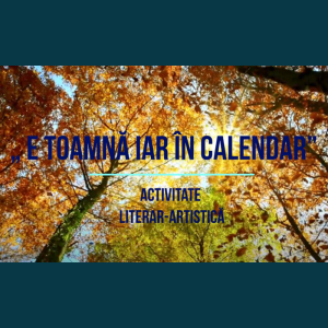 E TOAMNĂ IAR ÎN CALENDAR