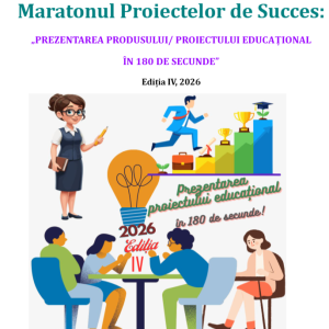 MARATONUL PROIECTELOR DE SUCCES – ediția a IV-a
